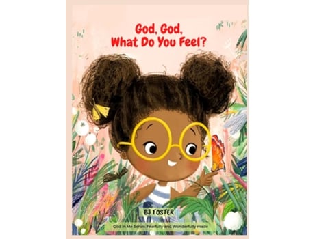 Livro God, God, What Do You Feel? De Bj Foster (inglês)