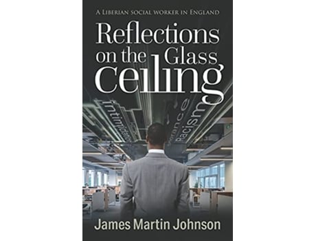 Livro Reflections on the Glass Ceiling de James Martin Johnson (Inglês)