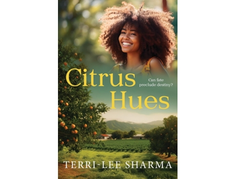 Livro Citrus Hues Can fate preclude destiny? de Terri-Lee Sharma (Inglês)