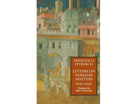 Livro Letters On Familiar Matters , Vol. 3, Books Xvii-xxiv De Francesco Petrarch (inglês)