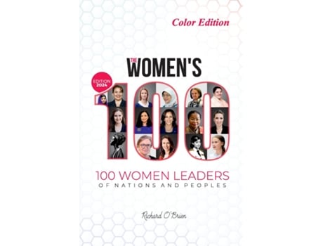 Livro The Womens 100 100 Women Leaders of Nations and Peoples - COLOR - 2024 Edition de Richard O'Brien (Inglês)