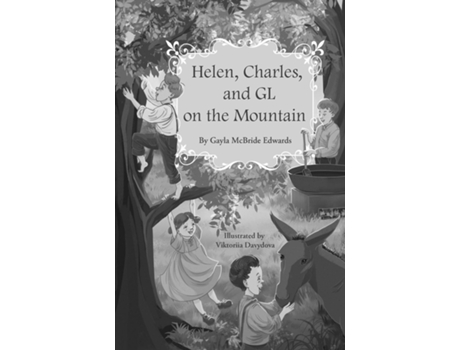 Livro Helen, Charles, and GL on the Mountain de Gayla McBride Edwards (Inglês)
