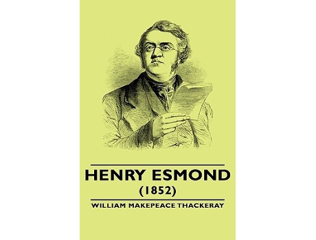 Livro The History of Henry Esmond Esq de William Makepeace Thackeray (Inglês)