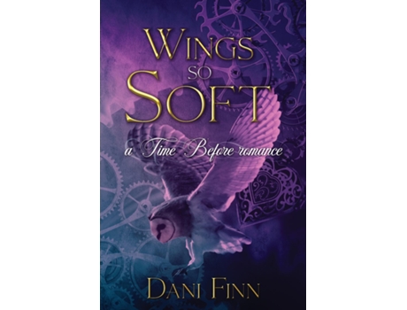 Livro Wings so Soft A Time Before Romance de Dani Finn (Inglês)