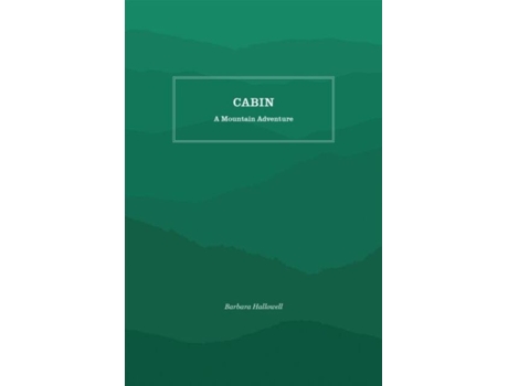 Livro Cabin De Barbara Hallowell (inglês)