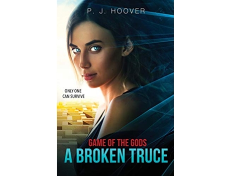 Livro A Broken Truce Game of the Gods de P J Hoover (Inglês)