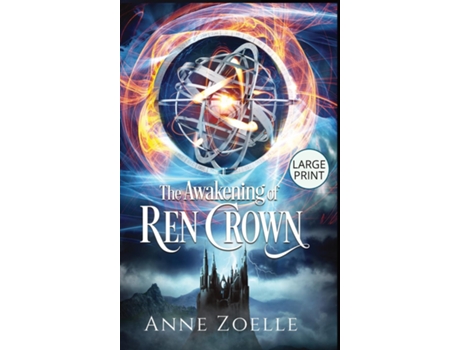 Livro The Awakening of Ren Crown - Large Print Hardback de Anne Zoelle (Inglês)