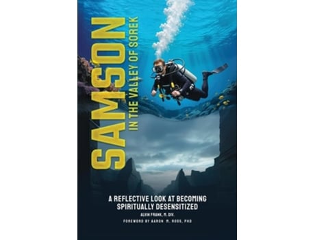 Livro Samson in the Valley of Sorek A Reflective Look at Becoming Spiritually Desensitized de Alvin Frank M DIV (Inglês)