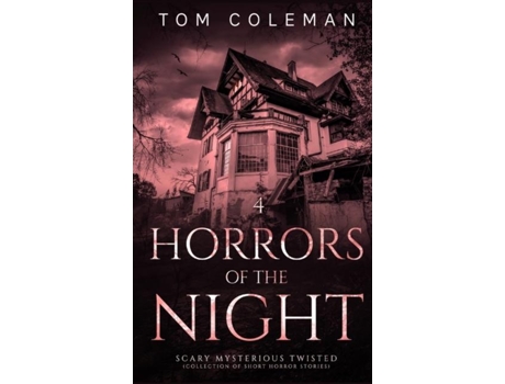 Livro Horrors Of The Night Most Scariest Stories To Puzzle Your Mind De Tom Coleman (inglês)