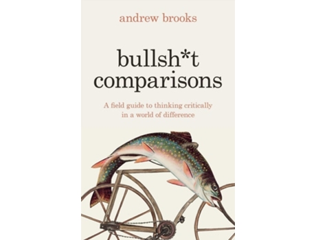 Livro Bullsht Comparisons de Andrew Brooks (Inglês - Capa Dura)