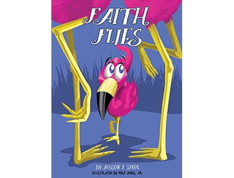 Livro Faith Flies de Allison F Speer (Inglês)