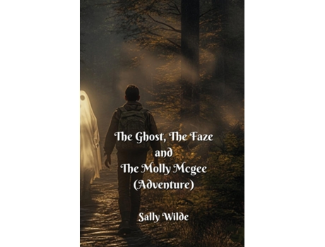 Livro The Ghost, The Faiz and Molly Mcgee de Sally Wilde (Inglês)