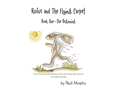 Livro Rufus and the Flying Carpet Book One the Beginning de Pauli Murphy (Inglês)