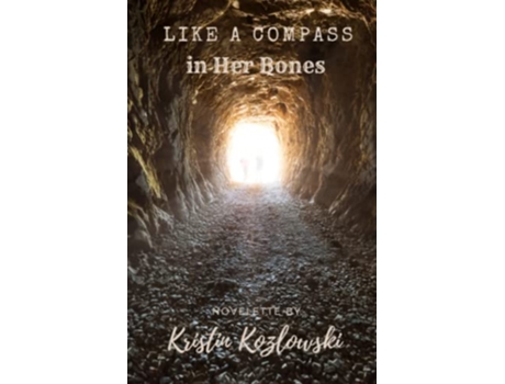 Livro Like a Compass in Her Bones de Kristin Kozlowski (Inglês)
