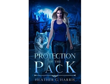 Livro Protection of the Pack An Urban Fantasy Novel The Other Wolf Series de Heather G Harris (Inglês)
