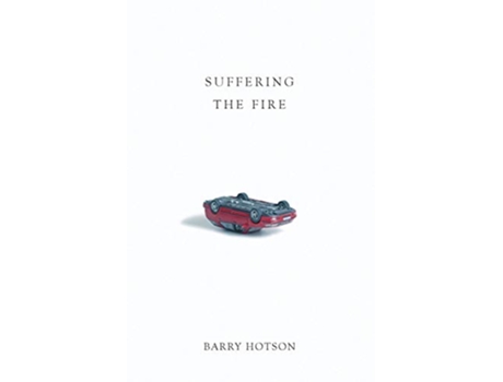 Livro Suffering the Fire de Barry Hotson (Inglês)