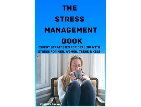 Livro The Stress Management Book de Brian Shawn (Inglês)