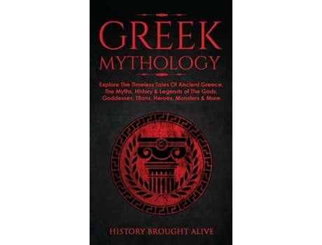 Livro Greek Mythology de History Brought Alive (Inglês - Capa Dura)