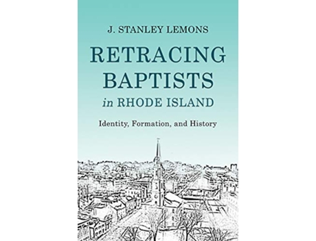Livro Retracing Baptists in Rhode Island de J Stanley Lemons (Inglês)