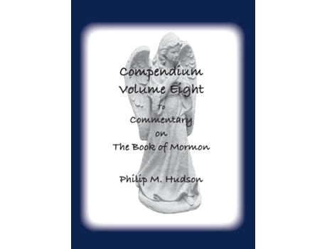 Livro Compendium Volume Eight to Commentary on The Book of Mormon de Philip M Hudson (Inglês)
