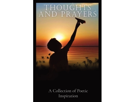 Livro Thoughts and Prayers: A Collection of Poetic Inspiration Stephen K. Remillard (Inglês)
