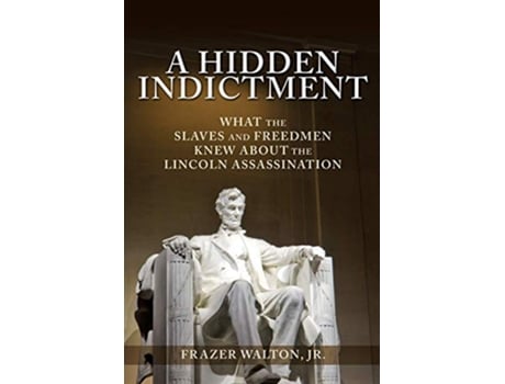 Livro Hidden Indictment de Frazer Walton Jr (Inglês - Capa Dura)