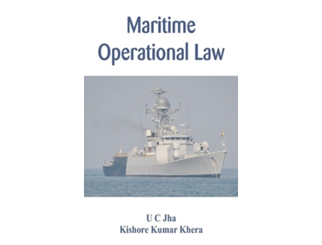 Livro Maritime Operational Law de U C Jha e Kishore Kumar Khera (Inglês - Capa Dura)