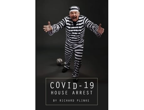 Livro Covid-19 House Arrest De Richard Plinke (inglês)