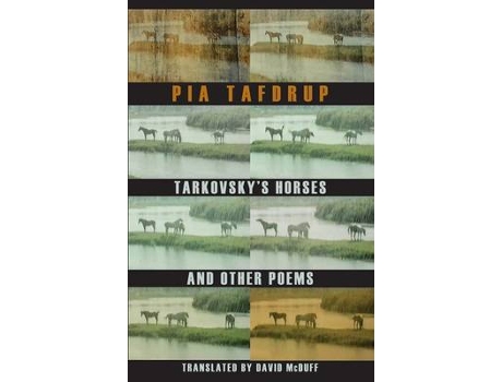 Livro tarkovsky's horses and other poems de pia tafdrup (inglês)