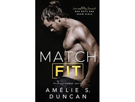 Livro Match Fit Bad Boys and Show Girls Love and Play Series de Amelie S Duncan (Inglês)