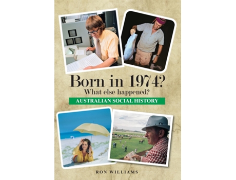 Livro Born in 1974? What else happened? de Ron Williams (Inglês)