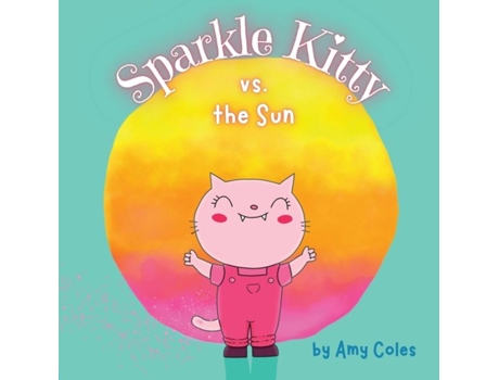Livro Sparkle Kitty vs. the Sun de Amy Coles (Inglês)