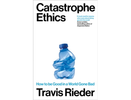 Livro Catastrophe Ethics De Travis Rieder (inglês - Capa Dura)