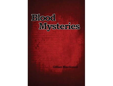 Livro Blood Mysteries de Gillian MacDonald (Inglês)