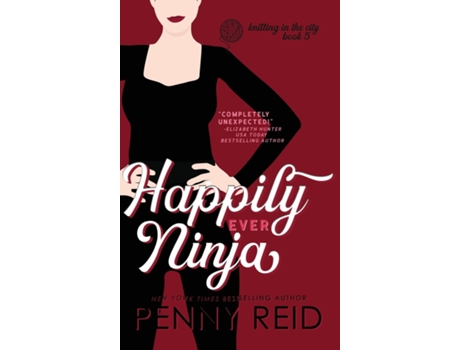 Livro Happily Ever Ninja A Married Romance de Penny Reid (Inglês)