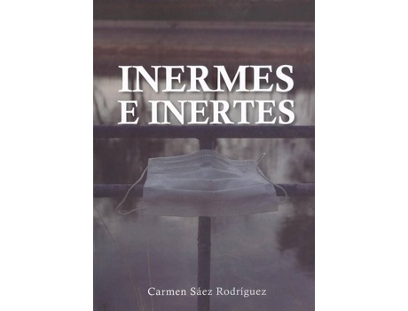 Livro Inermes E Inertes de Carmen Sáez Rodríguez (Espanhol)