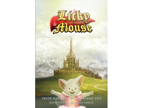 Livro Licky The Singing Mouse De Trudy Harvey Tait (inglês)
