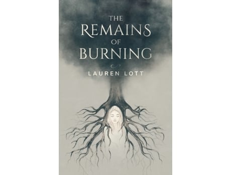 Livro The Remains of Burning Lauren Lott, Lauren Lott (Inglês)