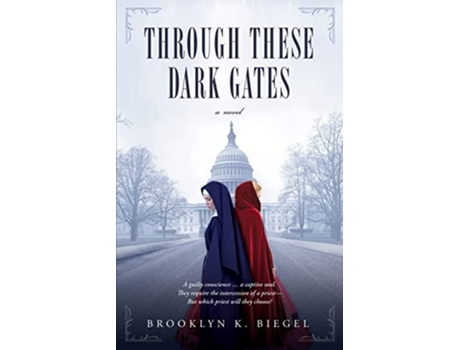 Livro Through These Dark Gates De Brooklyn K Biegel (inglês)