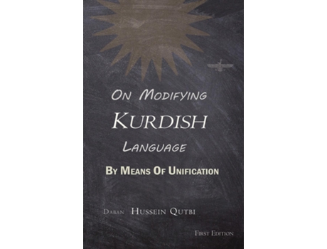 Livro On Modifying Kurdish Language By Means Of Unification de Hussein Qutbi (Inglês)