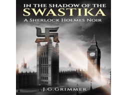 Livro In The Shadow of the Swastika A Sherlock Holmes Noir de JG Grimmer (Inglês)