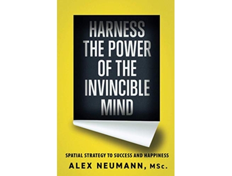 Livro Harness the Power of the Invincible Mind Spatial Strategy to Success and Happiness de Alex Neumann (Inglês)