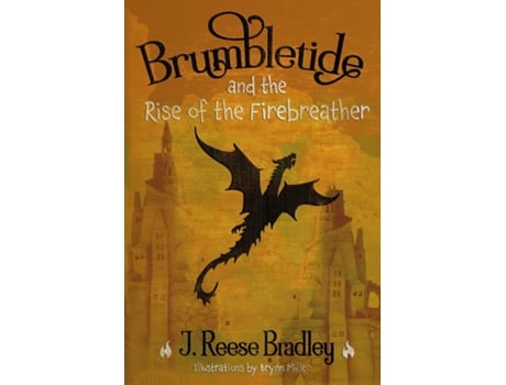 Livro Brumbletide and the Rise of the Firebreather de J Reese Bradley (Inglês)