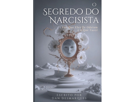 Livro O Segredo do Narcisista Por Que Eles Te Odeiam de Dan Desmarques (Inglês)