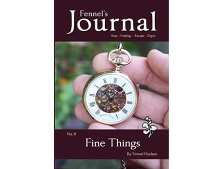 Livro Fine Things Fennels Journal de Fennel Hudson (Inglês)