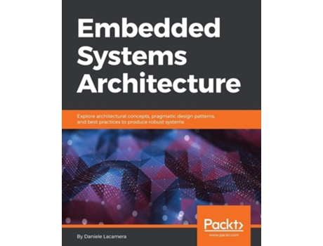 Livro Embedded Systems Architecture De Daniele Lacamera (inglês)