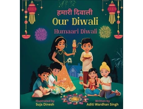Livro Our Diwali Humaari Diwali - A Bilingual Hindi English Story Celebrating the Meaning and Diversity of Deepavali de Aditi Wardhan Singh (Inglês)