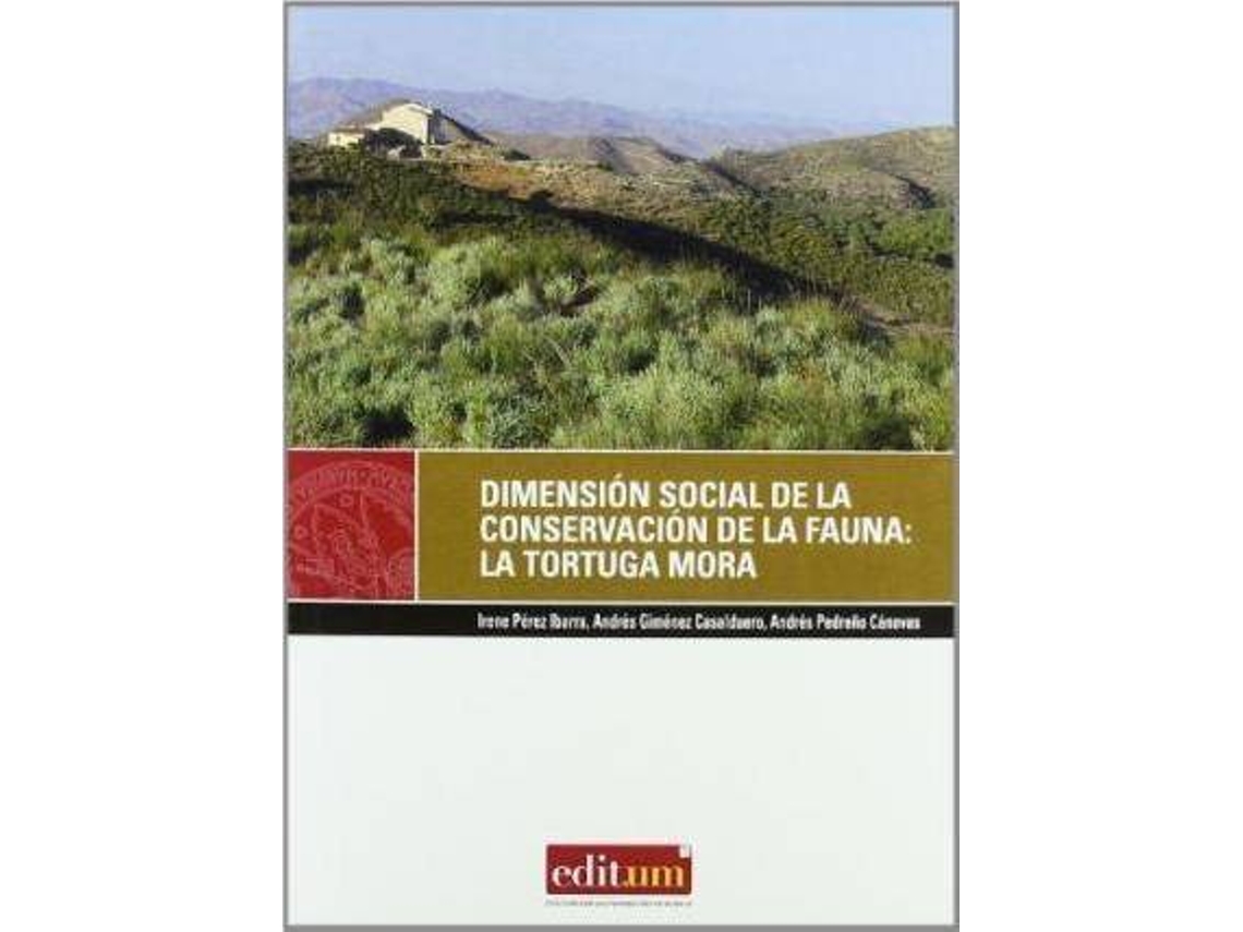 Livro Dimensión Social De La Conservación De La Fauna La Tortuga Mora de Irene Ibarra (Espanhol)