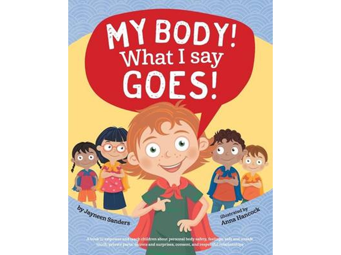Livro My Body! What I Say Goes! de Jayneen Sanders (Inglês)