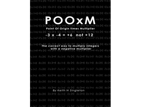 Livro POOxM Point Of Origin times Multiplier 3 x 4 6 not 12 de Keith Singleton (Inglês)